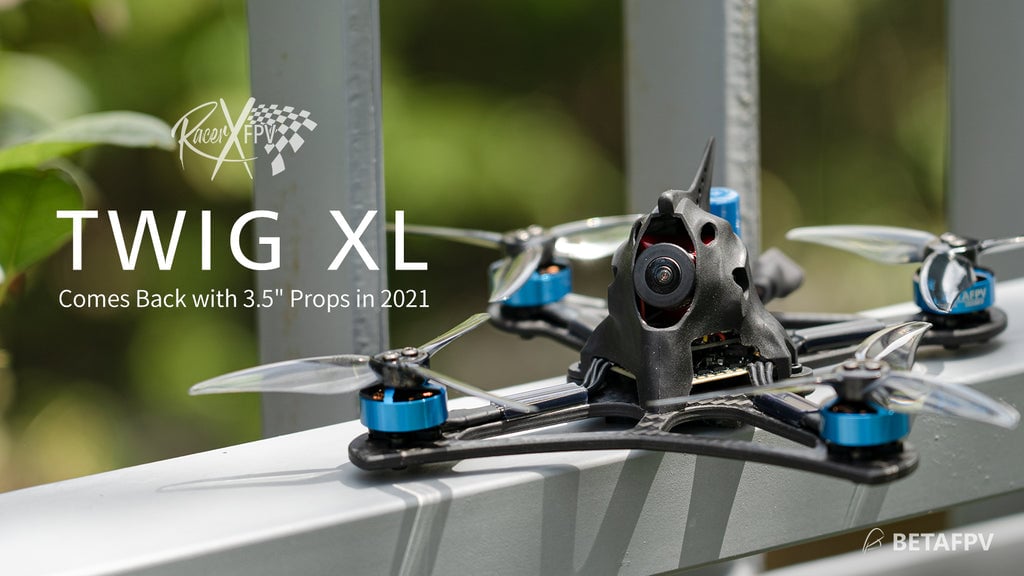 BetaFPV TWIG XL FPV Toothpick Quad - Version 2021 - PNP 10 - BetaFPV